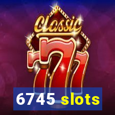 6745 slots